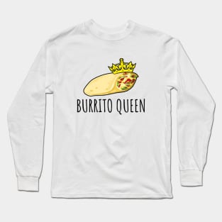 Burrito Queen Long Sleeve T-Shirt